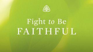 Fight To Be Faithful Jesaja 59:19 nuBibeln