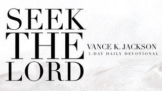 Seek the Lord 历代志上 16:11 新译本