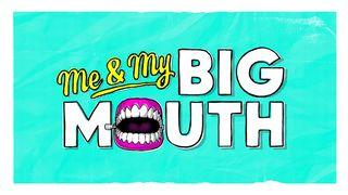 Me & My Big Mouth ႐ွင္ယာကုပ္ဩဝါဒစာ 3:13 ျမန္​မာ့​စံ​မီ​သမၼာ​က်မ္