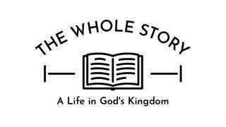 The Whole Story: A Life in God's Kingdom, Kingdom Come Psalms 29:3 New International Version