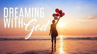 Dreaming With God Psalms 25:1-10 New International Version