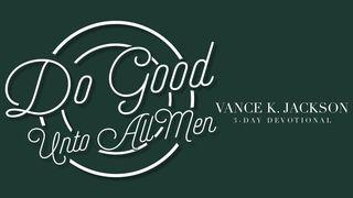 Do Good Unto All Men Juan 3:17 Nueva Versión Internacional - Español