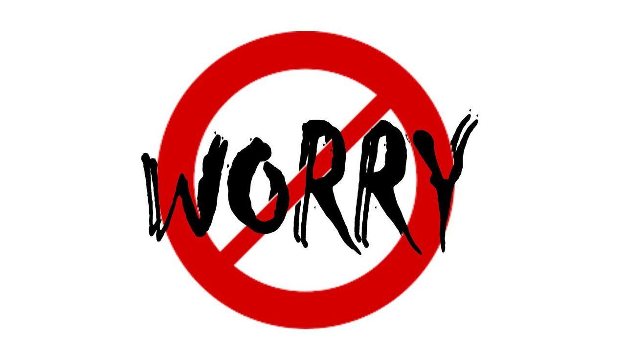 Worry Not!