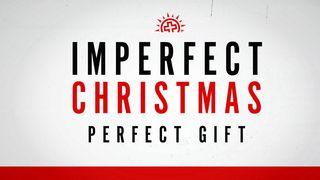 Imperfect Christmas Luke 3:23-31 New Living Translation