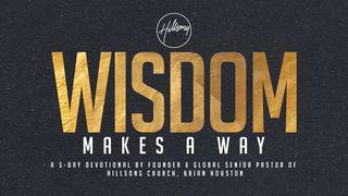 Wisdom Makes A Way Proverbs 9:10 New International Version