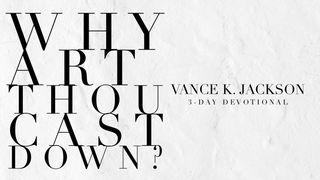 Why Art Thou Cast Down? Wâŋgiŋa Paneâŋa kâ 3:3 MARO KINDENI KAWA ŊGUA