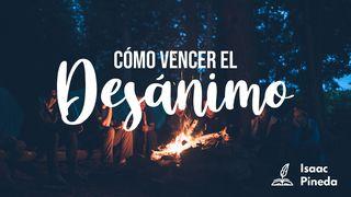 ¿Cómo Vencer El Desánimo? Juan 15:4 Nueva Versión Internacional - Español