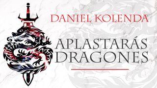 APLASTARÁS DRAGONES Romanos 16:20 Nueva Traducción Viviente