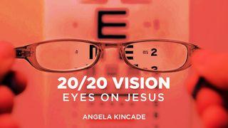 20/20 Vision: Eyes On Jesus  Smnlean 19:16 Kari Utux Baro Seediq Tgyada