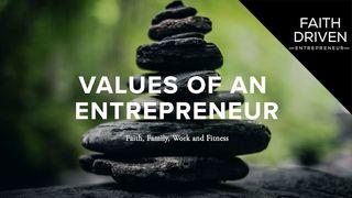 Values of an Entrepreneur Mark 12:29-31 New International Version