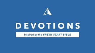 Devotions Inspired by the Fresh Start Bible Proverbs 4:4-23 New Living Translation