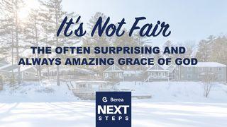 It's Not Fair: The Often Surprising And Always Amazing Grace Of God Lukas 18:17 Surat Ralan na'a Vaidida