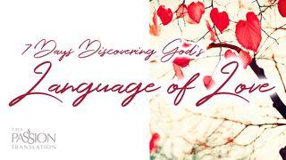 7 Days Discovering God’s Language of Love ေ႐ွာလမုန္သီခ်င္း 1:4 ျမန္​မာ့​စံ​မီ​သမၼာ​က်မ္