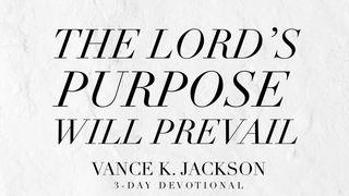 The Lord’s Purpose Will Prevail Spreuken 16:3 Het Boek