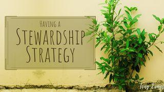 Having a Stewardship Strategy Luk 16:10 Takia