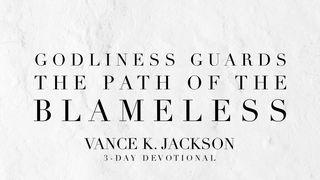 Godliness Guards the Path of the Blameless Yela 1:1-2 mzwDBL