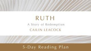 Ruth: A Story Of Redemption By Cailin Leacock  ႐ုသဝတၳဳ 3:11 ျမန္​မာ့​စံ​မီ​သမၼာ​က်မ္