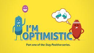 I'm Optimistic Romans 8:19-22 New International Version