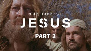 The Life of Jesus, Part 2 (2/10) John 3:31 New King James Version