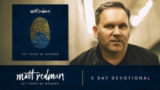 Let There Be Wonder by Matt Redman யாத்திராகமம் 15:11 பரிசுத்த வேதாகமம் O.V. (BSI)