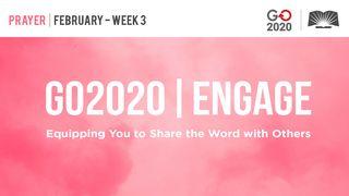 GO2020 | ENGAGE: February Week 3 — PRAYER Psaltaren 66:16 Bibel 2000