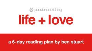 Life + Love by Ben Stuart Acts 18:14-20 King James Version