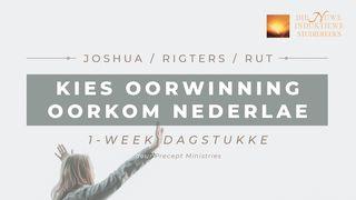 Josua/Rigters/Rut: Kies Oorwinning Oorkom Nederlae RIGTERS 6:13 Afrikaans 1983