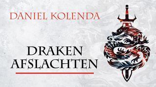 DRAKEN AFSLACHTEN Colossenzen 3:18-21 Het Boek