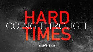 Going Through Hard Times Romans 8:18 New International Version