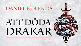 ATT DÖDA DRAKAR Efesierbrevet 6:16-17 nuBibeln