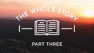 The Whole Story: A Life in God's Kingdom, Part Three Oséias 6:1-2 O Livro