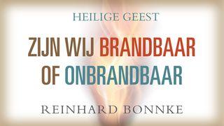 Heilige Geest – Zijn Wij Brandbaar of Onbrandbaar? Het evangelie naar Johannes 15:1-17 NBG-vertaling 1951