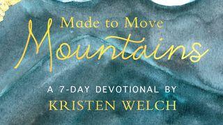 Made To Move Mountains Zacharia 13:9 Het Boek