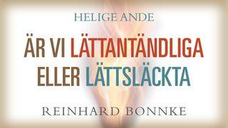 Helige Ande - är vi lättantändliga eller lättsläckta Andra Moseboken 3:4 Bibel 2000