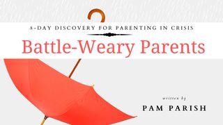 Battle-Weary Parents for Parenting in Crisis Spreuken 15:3 Herziene Statenvertaling