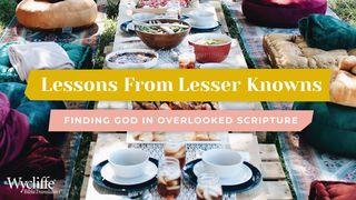 Lessons From Lesser Knowns: Finding God In Overlooked Scripture Luke 7:11-12 English Standard Version Revision 2016