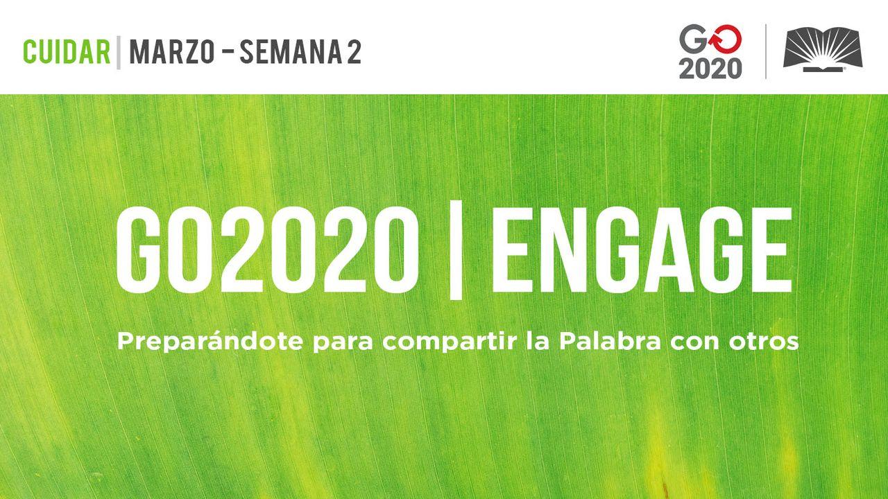 GO2020 | ENGAGE: Marzo Semana 2 - CUIDAR