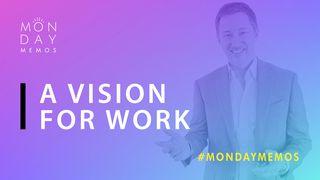 Monday Memo: A Vision For Work Habakuk 2:2-3 Statenvertaling (Importantia edition)