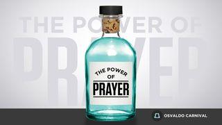 The Power of Prayer John 7:37 New Living Translation