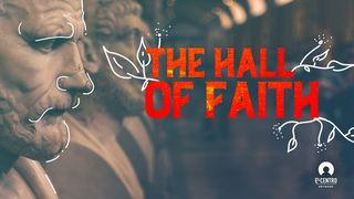 The Hall of Faith ေဟၿဗဲဩဝါဒစာ 11:8-9 ျမန္​မာ့​စံ​မီ​သမၼာ​က်မ္