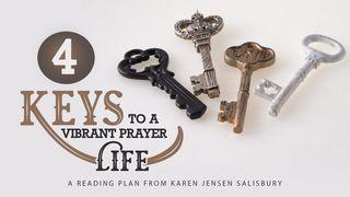 4 Keys to a Vibrant Prayer Life Openbaring 4:11 Herziene Statenvertaling