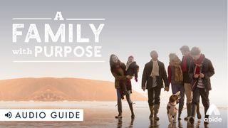 A Family With Purpose Acts 13:26-31 American Standard Version