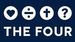 The FOUR: The Gospel Message in Four Simple Truths Romeinen 10:9 Herziene Statenvertaling