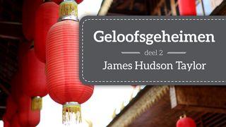 Geloofsgeheimen Deel 2 – Hudson Taylor Psalmen 84:11 BasisBijbel