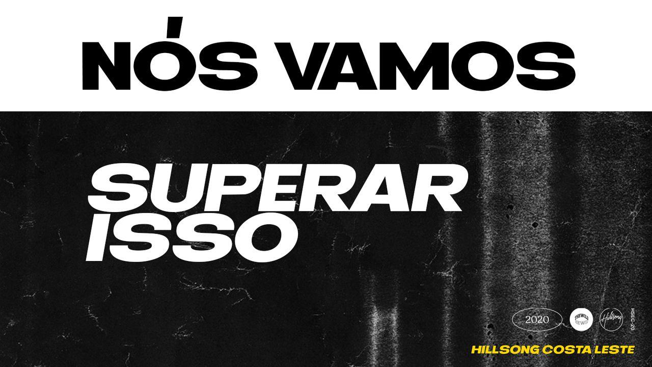 Nós Vamos Superar Isso