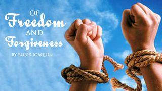 Of Freedom and Forgiveness Acts 9:10 New American Standard Bible - NASB 1995