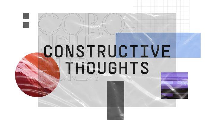 Coronavirus: Constructive Thoughts