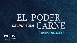 [Serie Una sola carne] El poder de una sola carne San Juan 10:18 Biblia Dios Habla Hoy