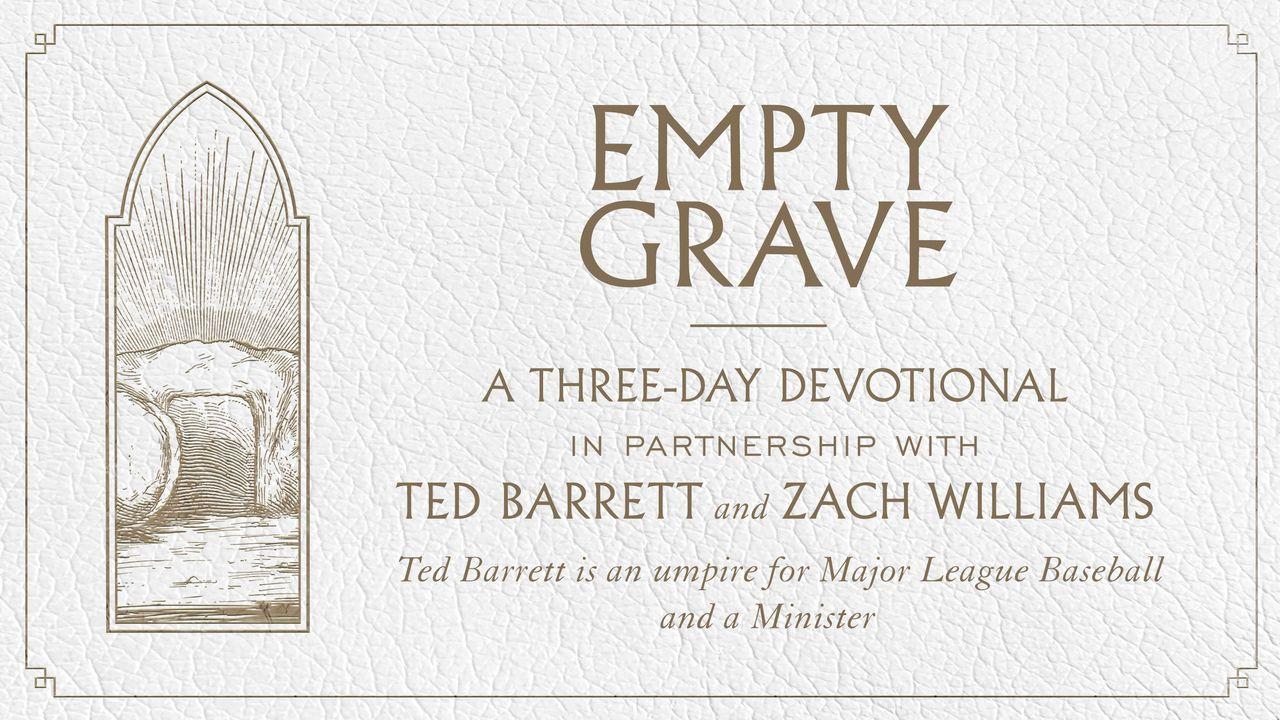 Empty Grave: A Three-Day Devotional With Ted Barrett and Zach Williams