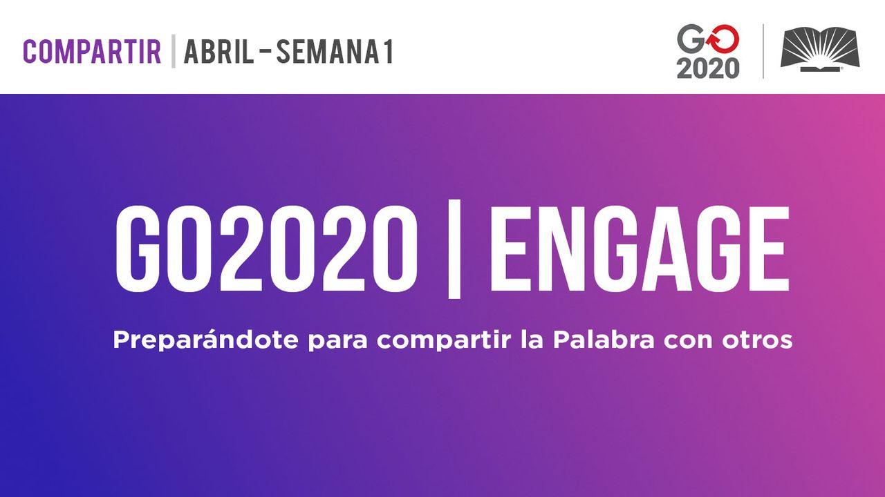 GO2020 | ENGAGE: Abril Semana 1 - COMPARTIR